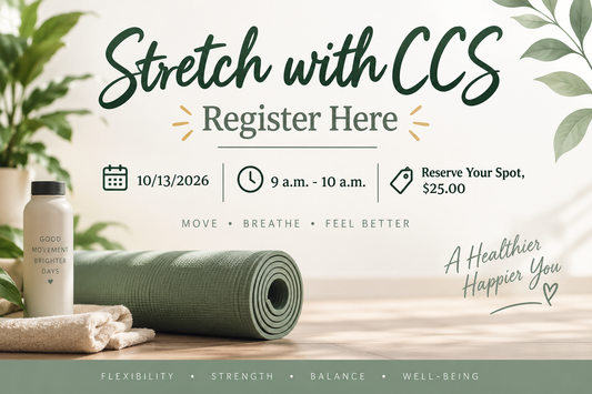 Register Here:  Stretch with CCS | 10/13/2026 | 9 a.m. - 10 a.m.